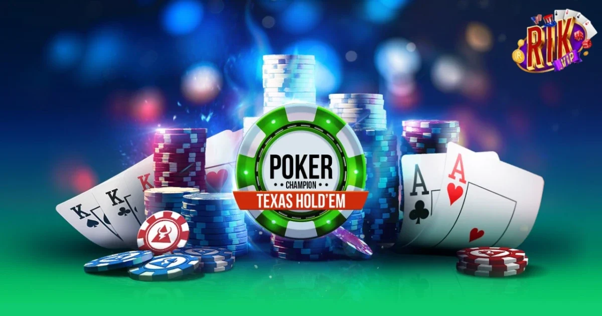 Texas Hold’em tựa game hấp dẫn tại Poker RIKVIP